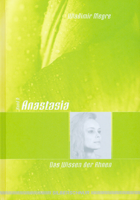 Anastasia, Band 6: Das Wissen der Ahnen Anastasia, Band 6: Das Wissen der Ahnen