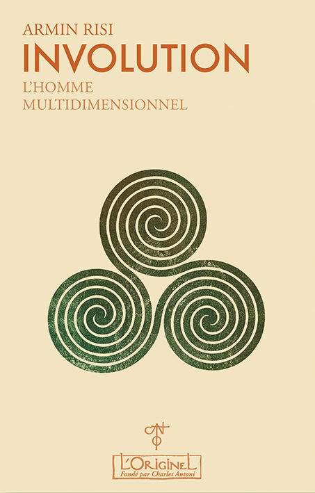 Involution, tome 1: L’Homme multidimensionnel