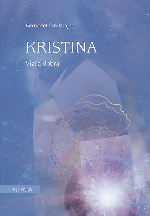 Kristina, Druga knjiga: Vizija dobra
